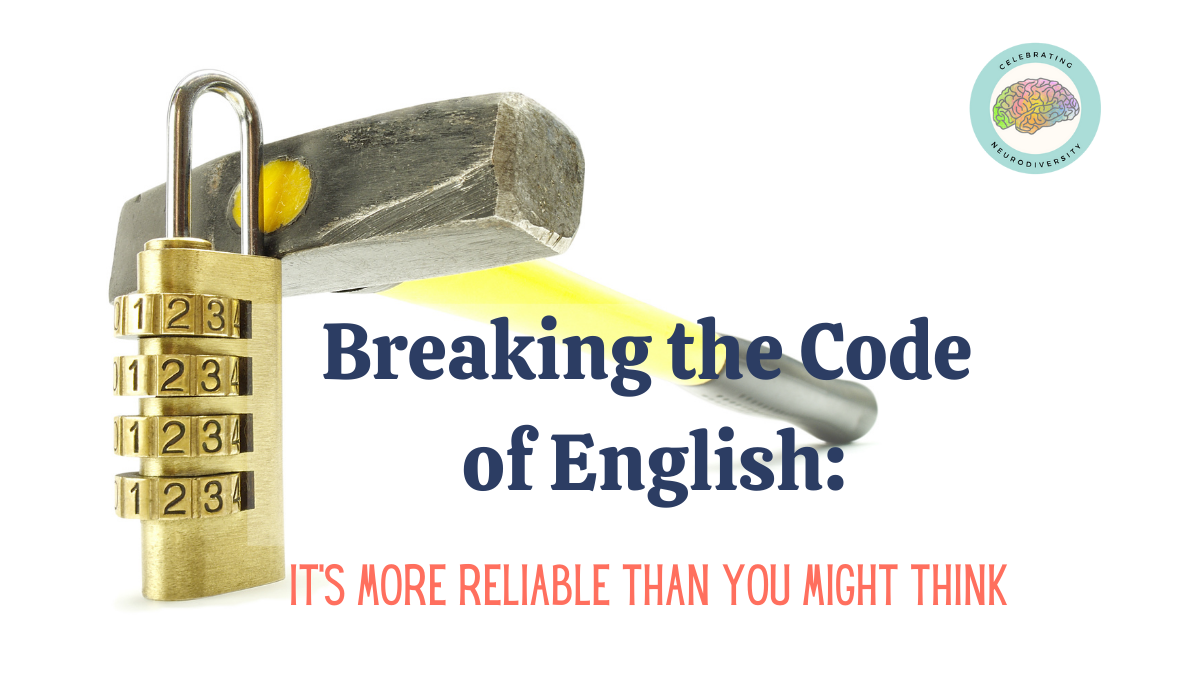 the rules of English, English is predictable and reliable