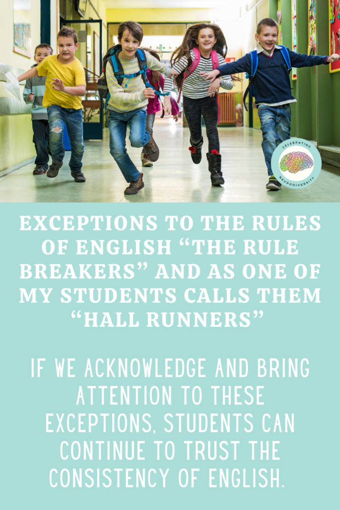 We need to acknowledge and bring attention to exceptions to English rules