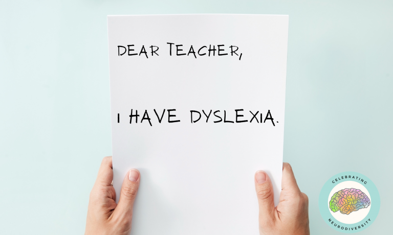 Dear Teacher, I have dyslexia.